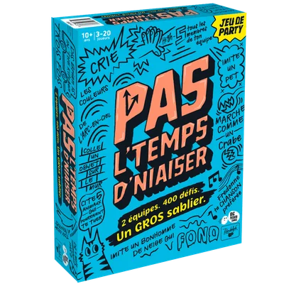 Pas l'temps d'niaiser