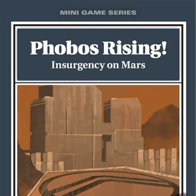 Phobos Rising! Insurgency on Mars