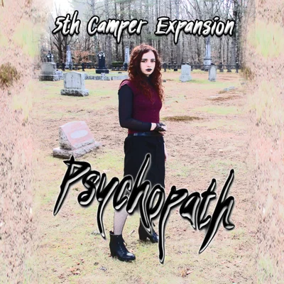 Psychopath: 5th Camper Expansion