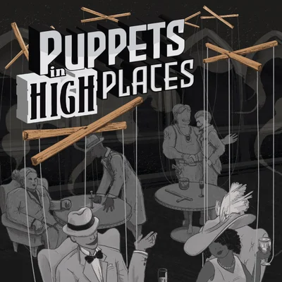 Puppets in High Places