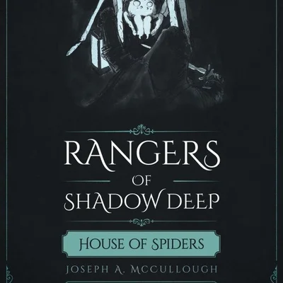 Rangers of Shadow Deep: House of Spiders