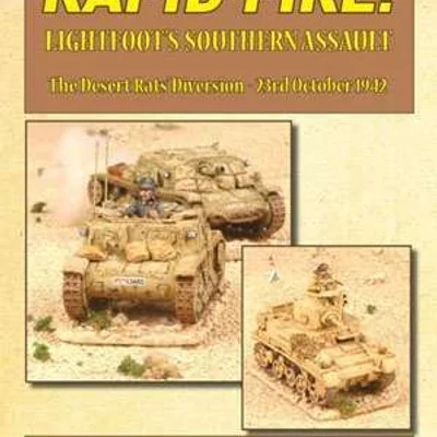 Rapid Fire!: Lightfoot's Southern Assault – The Desert Rat's Diversion: 23rd October 1942 – A Monty's Desert Battles Scenario