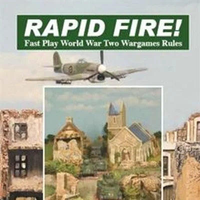 Rapid Fire! (Second Edition): Fast Play World War Two Wargames Rules
