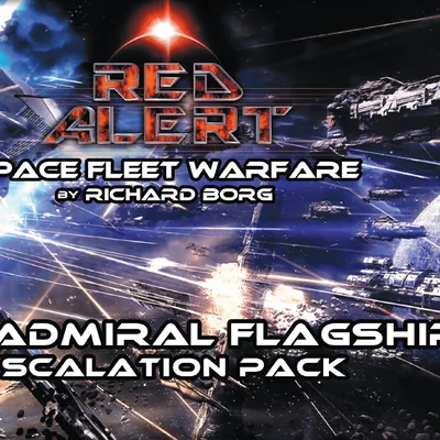 Red Alert: Space Fleet Warfare – Vice Admiral Flagship Escalation Pack