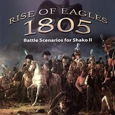 Rise of Eagles 1805: Battle Scenario for Shako II