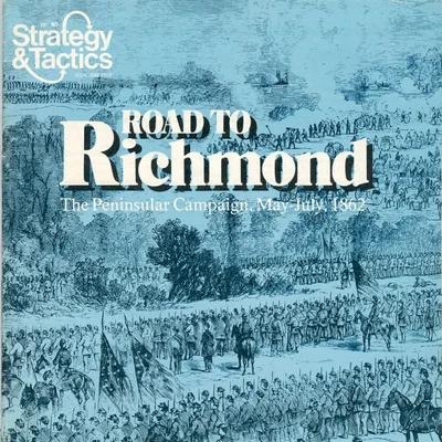 Road to Richmond: The Peninsular Campaign, May-July, 1862