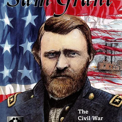 Sam Grant: The Civil War in the West 1862-1864