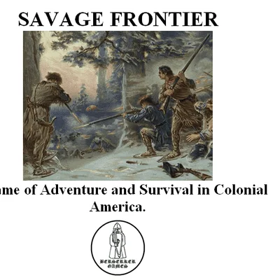 Savage Frontier: A Game of Adventure and Survival in Colonial America