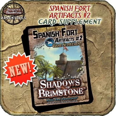 Shadows of Brimstone: Spanish Fort Artifacts #2 Game Supplement