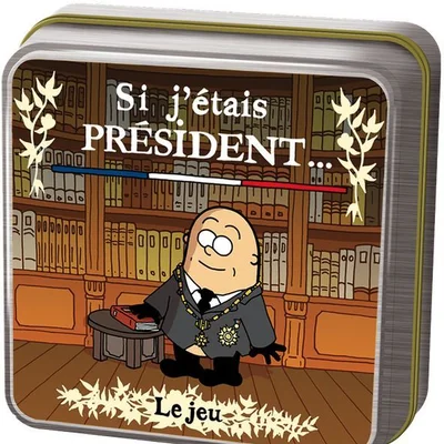 Si j'étais Président...