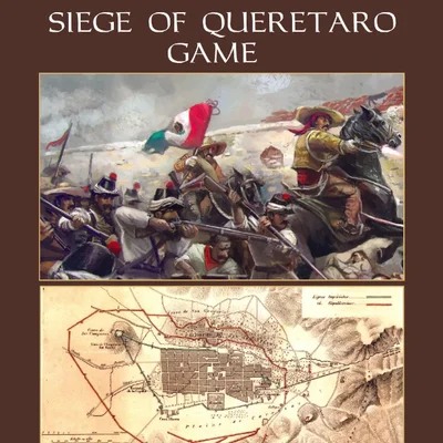 Siege of Queretaro Game