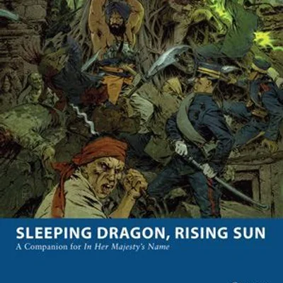 Sleeping Dragon, Rising Sun: A Companion for In Her Majesty's Name
