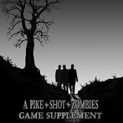 Something Zombie This Way Comes: A Pike & Shot & Zombie Game Supplement