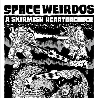 Space Weirdos: A Skirmish Heartbreaker