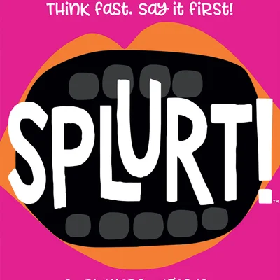 Splurt!