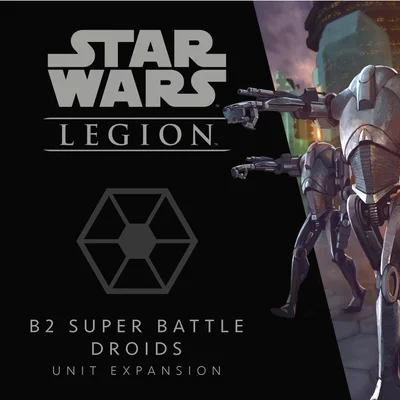 Star Wars: Legion – B2 Super Battle Droids Unit Expansion