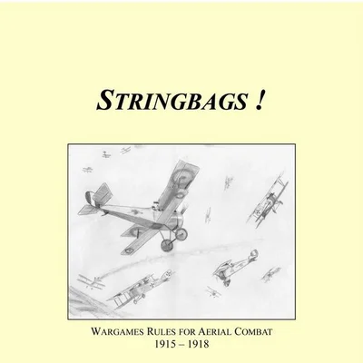 Stringbags! Wargames Rules for Aerial Combat 1915 - 1918