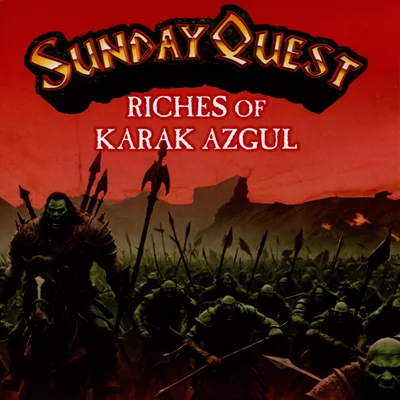 SundayQuest Adventures: Riches of Karak Azgul