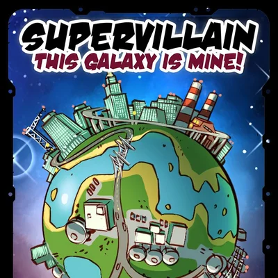 Supervillain: This Galaxy Is Mine! – Lootable Planets Expansion