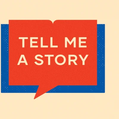 Tell Me A Story