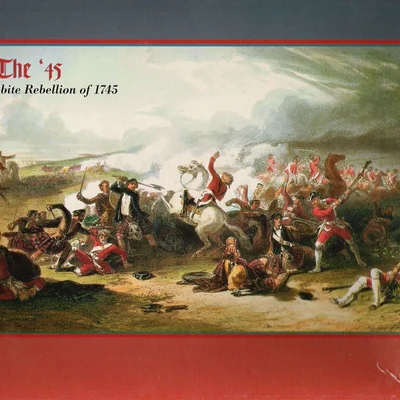 The '45: The Jacobite Rebellion of 1745