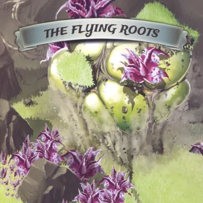 The 7th Continent: The Flying Roots