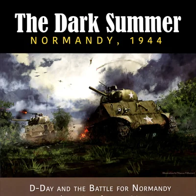 The Dark Summer: Normandy 1944