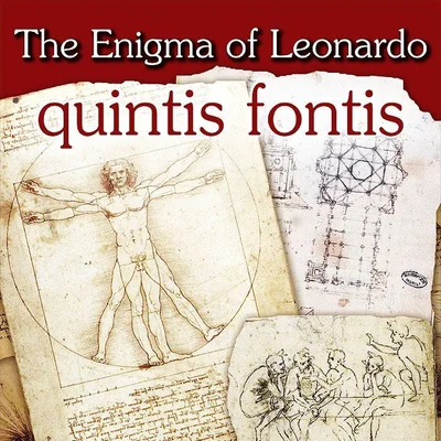 The Enigma of Leonardo: Quintis Fontis