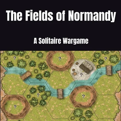The Fields of Normandy: A Solitaire Wargame