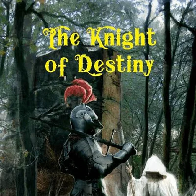 The Knight of Destiny: An Arthurian Quest for the Grail for Four Against Darkness
