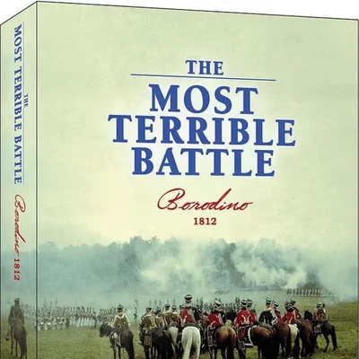 The Most Terrible Battle: Borodino 1812
