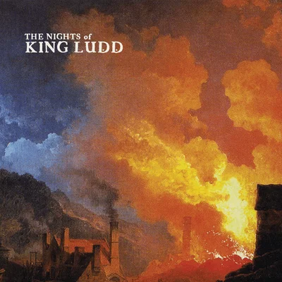 The Nights of King Ludd