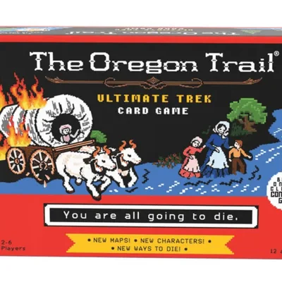 The Oregon Trail: Ultimate Trek Card Game – You Are All Going to Die