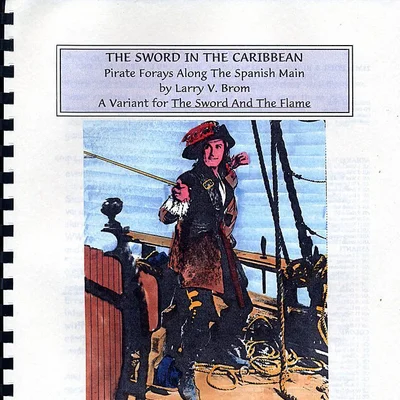The Sword in the Caribbean: Pirate Forays Along The Spanish Main