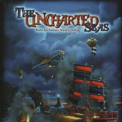 The Uncharted Seas: Rules for Fantasy Naval Combat