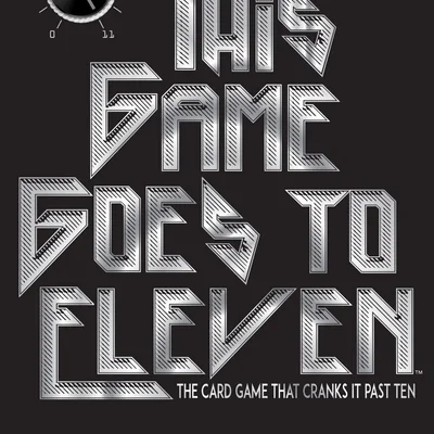 This Game Goes to Eleven