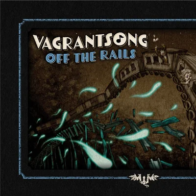 Vagrantsong: Off the Rails