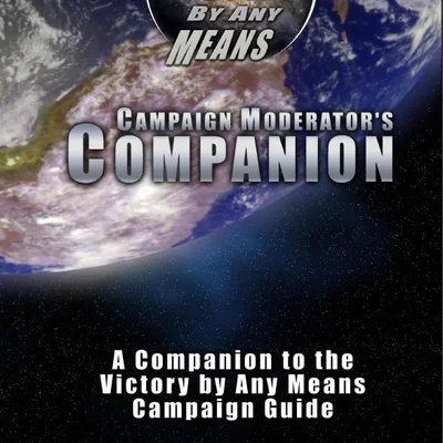 Victory by Any Means: Campaign Moderator's Companion