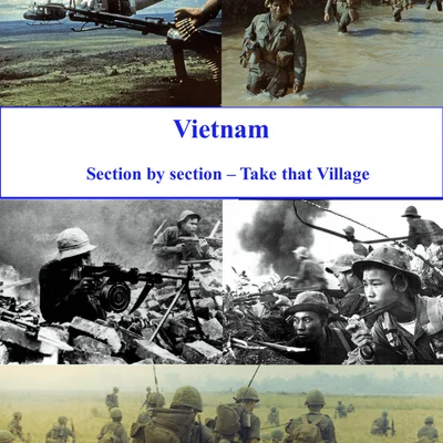 Vietnam: Section by Section – Take that Village