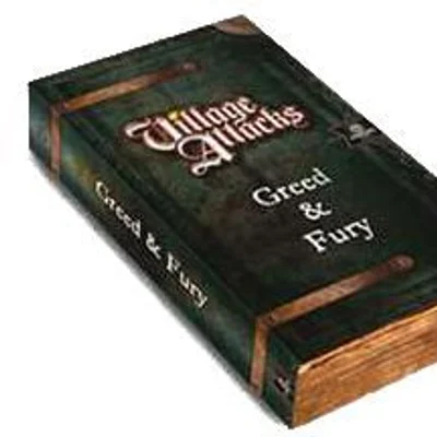 Village Attacks: Greed & Fury