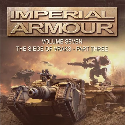 Warhammer 40,000: Imperial Armour – Volume Seven: The Siege of Vraks – Part Three