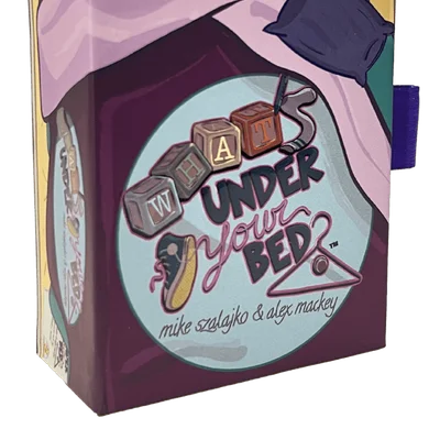 What's Under Your Bed?