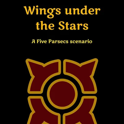 Wings Under the Stars: a Five Parsecs Scenario