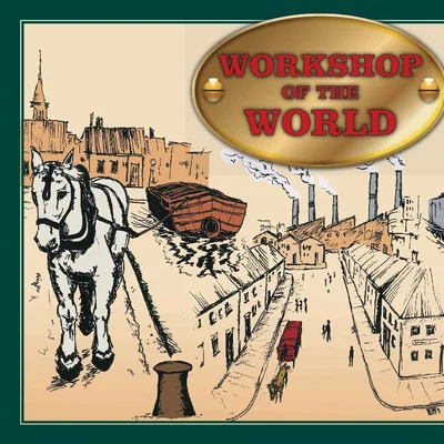 Workshop of the World
