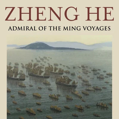 Zheng He: Admiral of the Ming Voyages