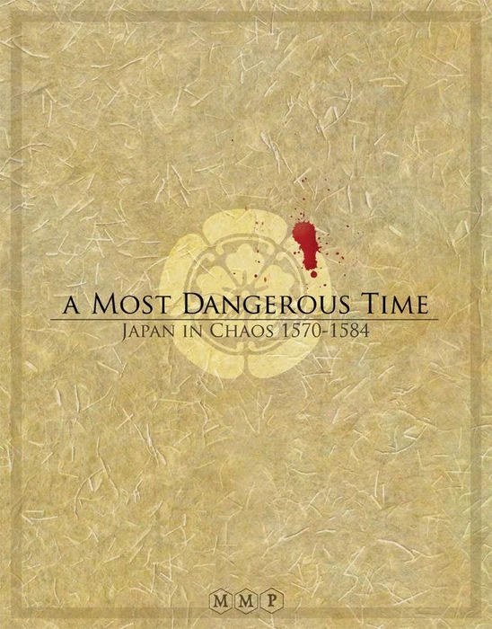Cover image of A Most Dangerous Time: Japan in Chaos, 1570-1584 board game
