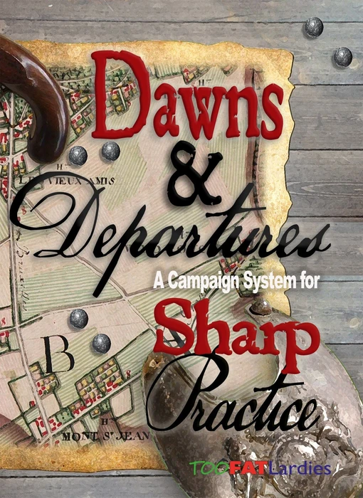 Cover image of Dawns & Departures: A Campaign System for Sharp Practice board game
