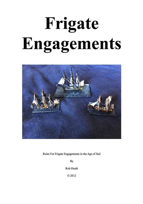 Cover image of Frigate Engagements: Rules for Frigate Engagements in the Age of Sail board game