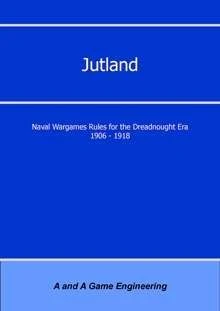Cover image of Jutland: Naval Wargame Rules for the Dreadnought Era 1906-1918 board game