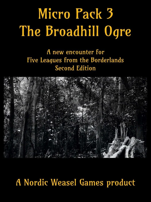 Cover image of Micro Pack 3: The Broadhill Ogre – A New Encounter for Five Leagues from the Borderlands Second Edition board game